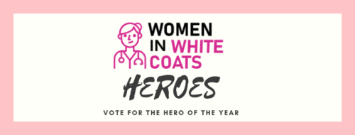 Vote for the Women in White Coats Hero of the Year