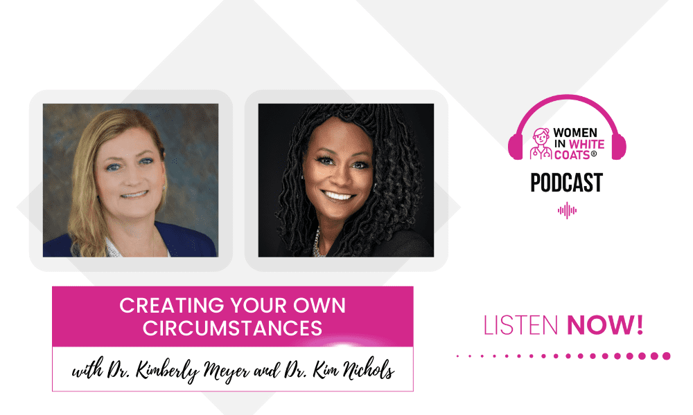 Ep #113: Creating Your Own Circumstances with Dr. Kimberly Meyer