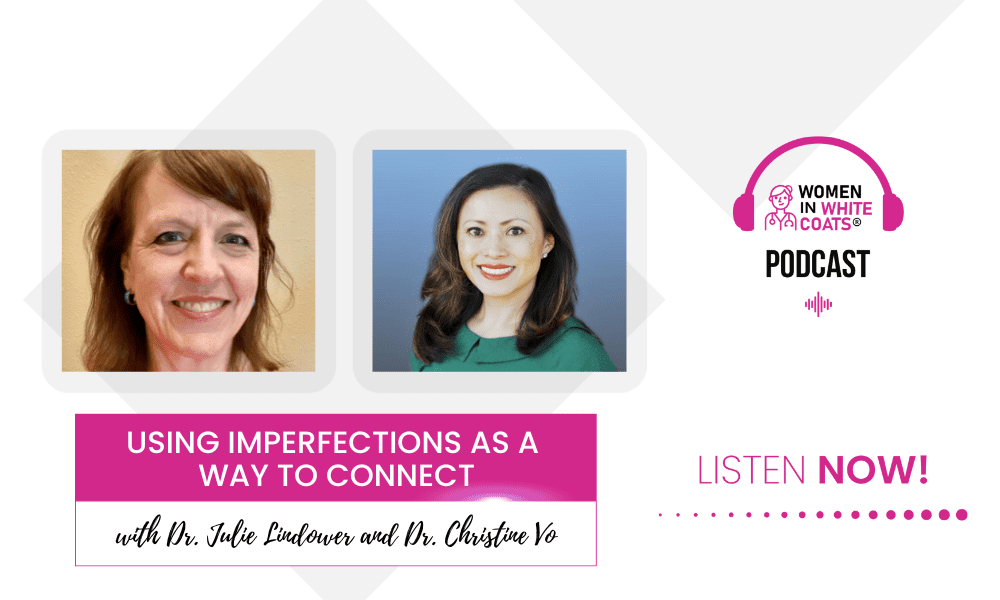 Using Imperfections as a Way to Connect with Dr. Julie Lindower