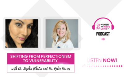 Ep #117: Shifting From Perfectionism to Vulnerability with Dr. Robin Davies