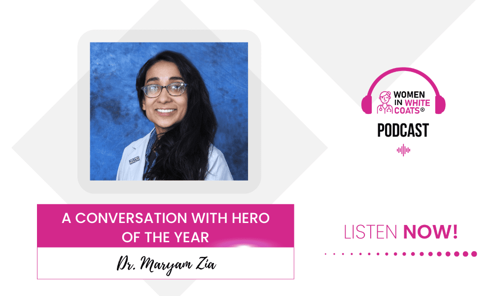 A Conversation with Hero of the Year Dr. Maryam Zia