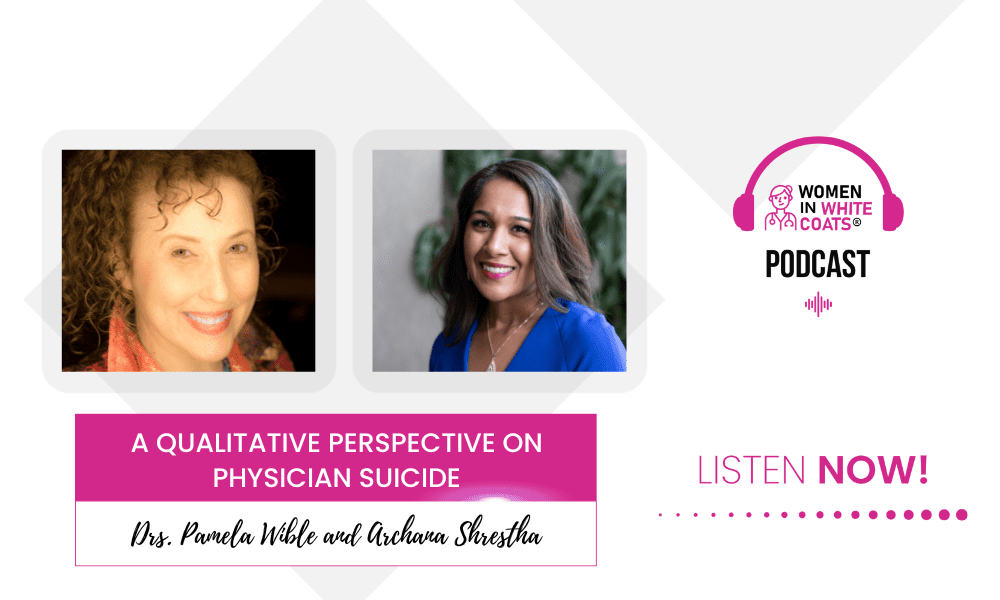 Ep #125: A Qualitative Perspective on Physician Suicide with Dr. Pamela Wible