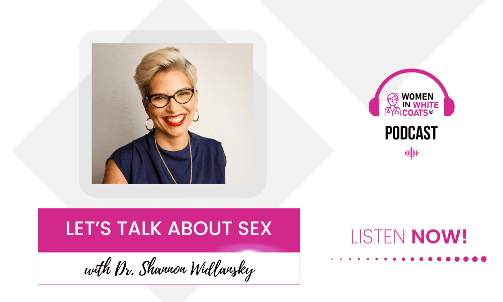 Ep #134: Let’s Talk About Sex with Dr. Shannon Widlansky