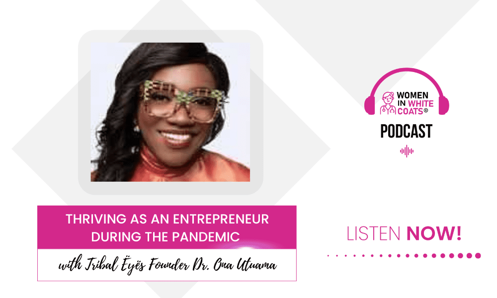 Ep #142: Thriving as an Entrepreneur During the Pandemic with Tribal Ëyës Founder Dr. Ona Utuama
