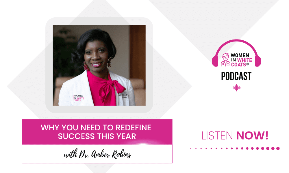 Why You Need to Redefine Success This Year with Dr. Amber Robins